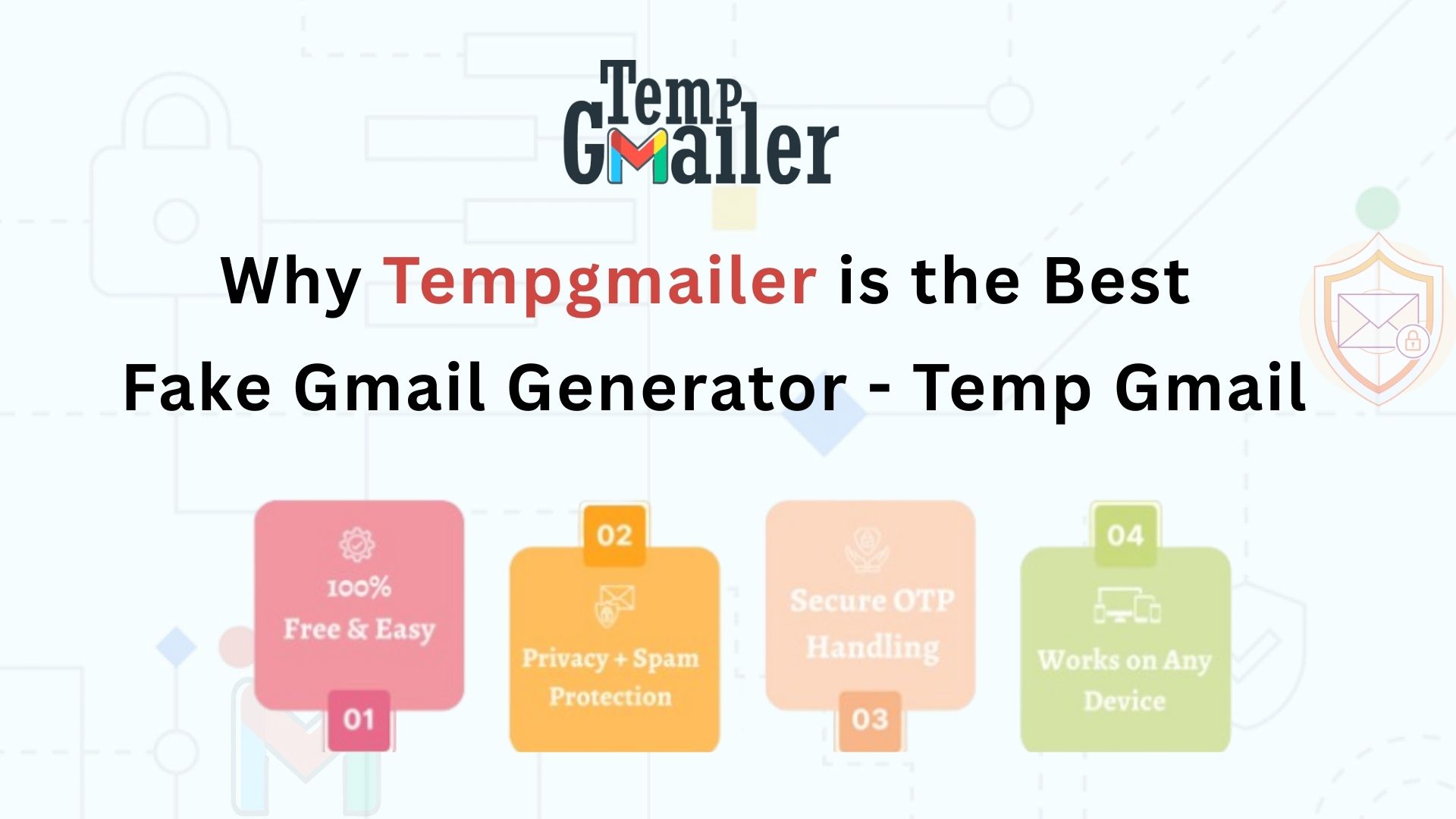 Why Tempgmailer is the Best Fake Gmail Generator/Temp Gmail